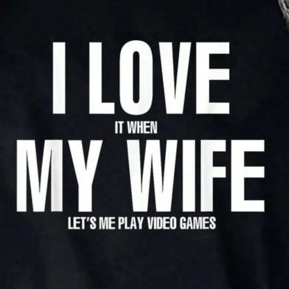 LOVE It When MY WIFE Lets Me Play Video Games T-shirt - Picture 2 of 4